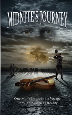 Midnite's Journey: One Man's Improbable Journey... 1087915384 Book Cover