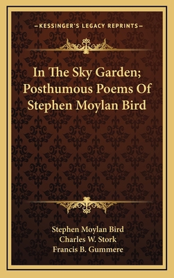 In the Sky Garden; Posthumous Poems of Stephen ... 1163726575 Book Cover