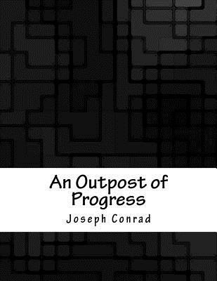 An Outpost of Progress 1985342588 Book Cover