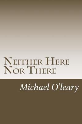 Neither Here Nor There: A tale of two cities 1869421558 Book Cover