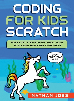 Coding for Kids: Scratch: Fun & Easy Step-by-St... 1952213053 Book Cover