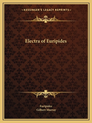 Electra of Euripides 1162617489 Book Cover