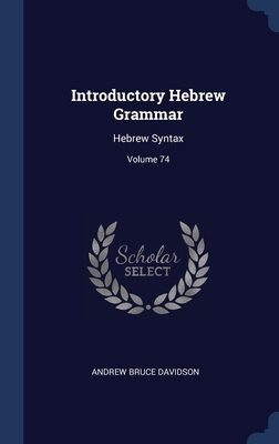 Introductory Hebrew Grammar: Hebrew Syntax; Vol... 1340416115 Book Cover