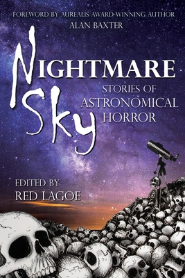 Nightmare Sky: Stories of Astronomical Horror 0998853143 Book Cover