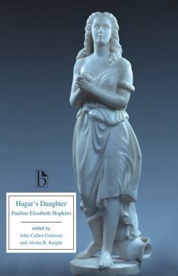 Hagar's Daughter: A Story of Southern Caste Pre... 1554815630 Book Cover