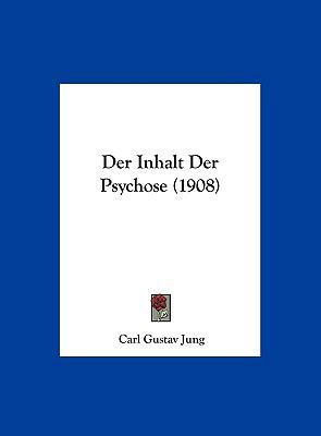 Der Inhalt Der Psychose (1908) [German] 1162277939 Book Cover
