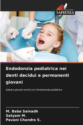 Endodonzia pediatrica nei denti decidui e perma... [Italian] 6208559642 Book Cover