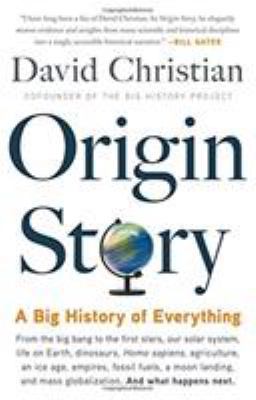 Origin Story: A Big History of Everything 0316392006 Book Cover