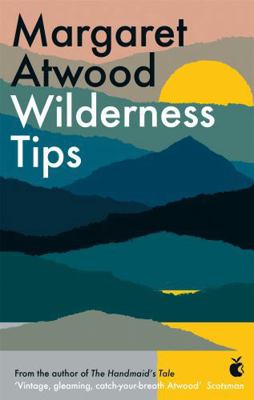 Wilderness Tips. Margaret Atwood 1844086615 Book Cover