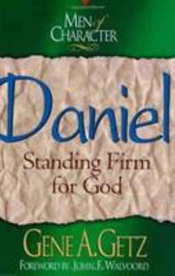 Men of Character: Daniel, Volume 10: Standing F... 0805461728 Book Cover