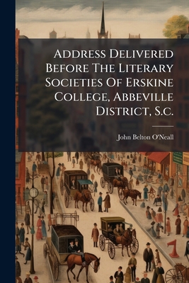 Address Delivered Before The Literary Societies... B0FKBYB19Q Book Cover