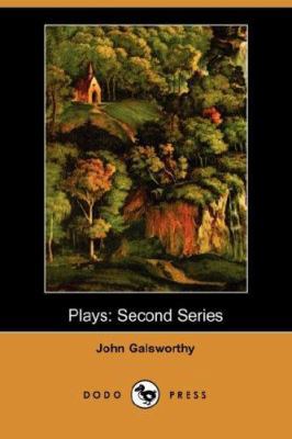Plays: Second Series (Dodo Press) 1406517291 Book Cover
