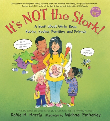It's Not the Stork!: A Book about Girls, Boys, ... 0763600474 Book Cover