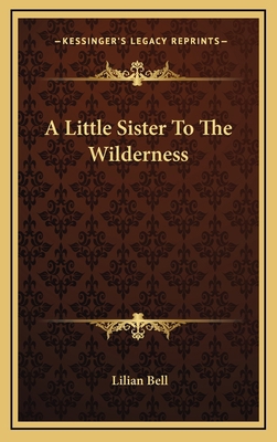 A Little Sister to the Wilderness 1163562262 Book Cover