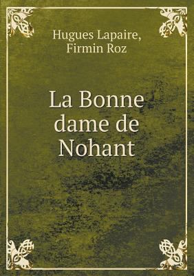 La Bonne dame de Nohant [French] 5518985797 Book Cover