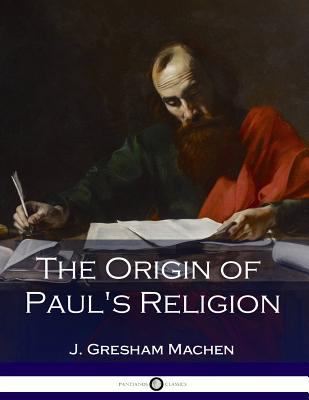 The Origin of Paul's Religion 197601798X Book Cover