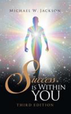 Success Is Within You: Third Edition 1504399668 Book Cover