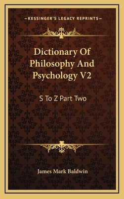 Dictionary Of Philosophy And Psychology V2: S T... 1163441503 Book Cover