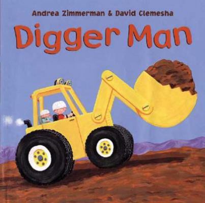 Digger Man 0805082034 Book Cover