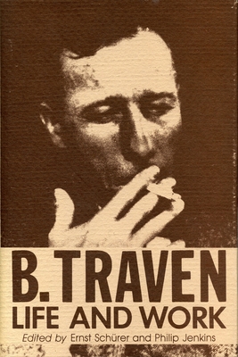 B. Traven: Life and Work 0271003820 Book Cover