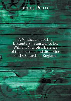 A Vindication of the Dissenters in answer to Dr... 5518909020 Book Cover