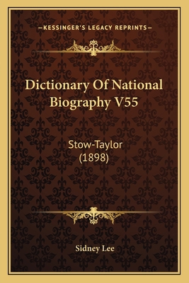 Dictionary Of National Biography V55: Stow-Tayl... 1164077171 Book Cover