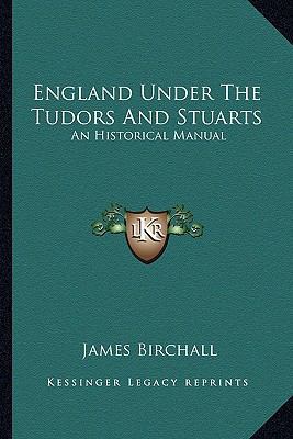 England Under The Tudors And Stuarts: An Histor... 1163304840 Book Cover