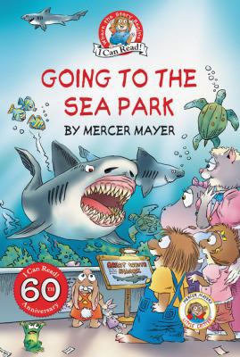 Little Critter: Going to the Sea Park 0062572814 Book Cover