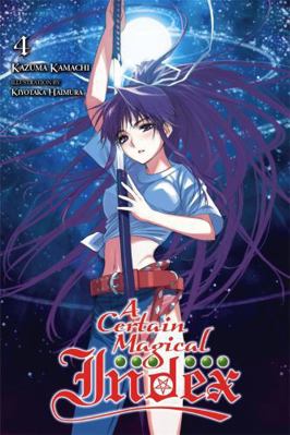 A Certain Magical Index, Vol. 4 (Light Novel) 0316340561 Book Cover