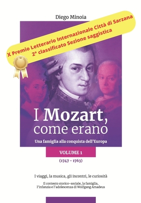 I Mozart, come erano: Una famiglia alla conquis... [Italian] B089M1FJGB Book Cover