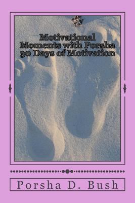 Motivational Moments with Porsha: 30 Days of Mo... 154670034X Book Cover