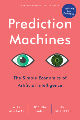 Prediction Machines, Updated and Expanded: The ... 1647824672 Book Cover