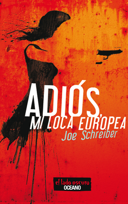 Adiós, Mi Loca Europea [Spanish] 6074009619 Book Cover