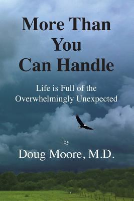 More Than You Can Handle: Life Is Full of the O... 0692933433 Book Cover