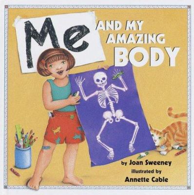 Me and My Amazing Body 0517800543 Book Cover