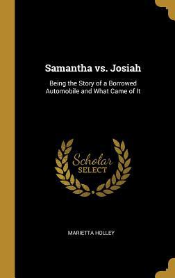 Samantha vs. Josiah: Being the Story of a Borro... 0530539624 Book Cover