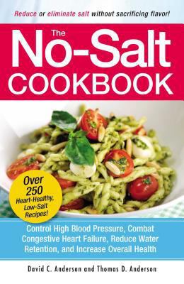 The No-Salt Cookbook: Reduce or Eliminate Salt ... 1580625258 Book Cover