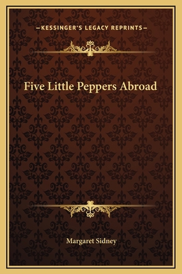 Five Little Peppers Abroad 1169300111 Book Cover