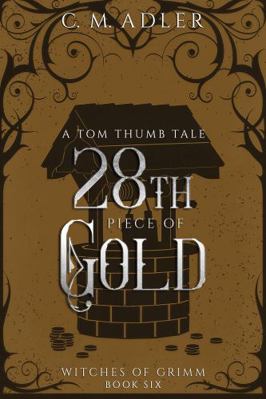 28th Piece of Gold : A Tom Thumb Tale