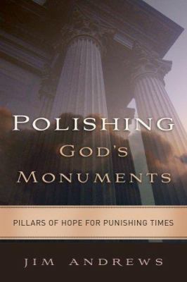 Polishing God's Monuments: Pillars of Hope for ... 097675827X Book Cover