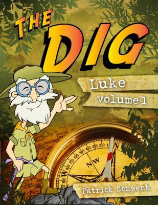 The Dig Luke Vol. 1 0615690645 Book Cover