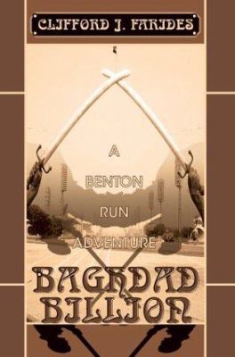 Baghdad Billion: A Benton Run Adventure 0595305814 Book Cover