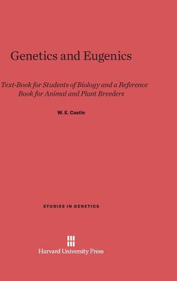 Genetics and Eugenics: Fourth Edition 067449363X Book Cover