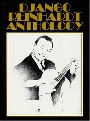 Django Reinhardt Anthology: Transcribed and Edi... 0793525160 Book Cover