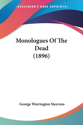 Monologues Of The Dead (1896) 0548852901 Book Cover