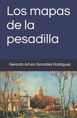 Los mapas de la pesadilla [Spanish] B0DBPK7Q2G Book Cover