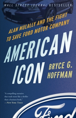 American Icon: Alan Mulally and the Fight to Sa... 0307886069 Book Cover