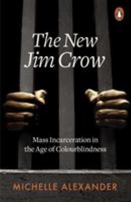 The New Jim Crow: Mass Incarceration in the Age... 0141990678 Book Cover