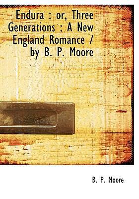 Endura: Or, Three Generations: A New England Ro... 1113843861 Book Cover
