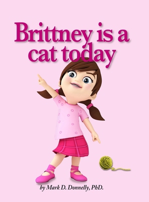 Brittney is a cat today 1956688404 Book Cover